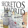 secretos de madrid (2ª ed.)-manuel garcia del moral escobedo-9788498733730 secretos de madrid (2ª ed.)-manuel garcia del moral escobedo-9788498733730