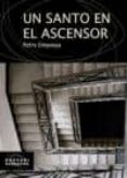 un santo en el ascensor-petru cimpoesu-9788498880830 un santo en el ascensor-petru cimpoesu-9788498880830