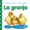 la granja: veure, tocar i aprendre-9788499061030 la granja: veure, tocar i aprendre-9788499061030