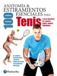 anatomia & 100 estiramientos para tenis (color) (ebook)-9788499106830 anatomia & 100 estiramientos para tenis (color) (ebook)-9788499106830
