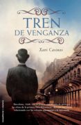 tren de venganza (ebook)-xavi casinos-9788499181530 tren de venganza (ebook)-xavi casinos-9788499181530