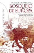 bosquejo de europa: estudio introductorio de jose mª beneyto-salvador de madariaga-9788499200330 bosquejo de europa: estudio introductorio de jose mª beneyto-salvador de madariaga-9788499200330