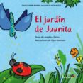 el jardin de juanita (juanita y sus amigos)-9788499219530 el jardin de juanita (juanita y sus amigos)-9788499219530