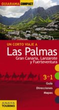 un corto viaje a las palmas: gran canaria, lanzarote y fuerteventura 2015 (guiarama compact) (9ª ed.)-mario hernandez bueno-xavier martinez i edo-9788499356730 un corto viaje a las palmas: gran canaria, lanzarote y fuerteventura 2015 (guiarama compact) (9ª ed.)-mario hernandez bueno-xavier martinez i edo-9788499356730