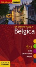 un corto viaje a belgica 2016 (guiarama compact)-galo martin-9788499358130 un corto viaje a belgica 2016 (guiarama compact)-galo martin-9788499358130
