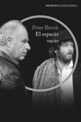 el espacio vacio-peter brook-9788499424330 el espacio vacio-peter brook-9788499424330