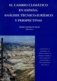 el cambio climatico en españa: analisis tecnico-juridico y perspe ctiva-9788499826530 el cambio climatico en españa: analisis tecnico-juridico y perspe ctiva-9788499826530