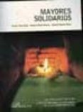 mayores solidarios (ebook)-9788499828930 mayores solidarios (ebook)-9788499828930