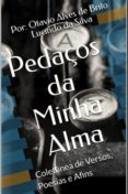 Descargas de libros gratis. PEDAÇOS DA MINHA ALMA (Spanish Edition) de OTAVIO ALVES BRITO LUCINDO DE DA SILVA