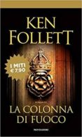 la colonna di fuoco-ken follett-9788804704430 la colonna di fuoco-ken follett-9788804704430