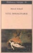 vite immaginarie-marcel (seud. de andre marc schwob-9788845900730 vite immaginarie-marcel (seud. de andre marc schwob-9788845900730