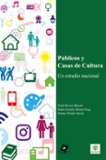 PÚBLICOS Y CASAS DE CULTURA