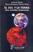 el sol y la tierra: una relacion tormentosa-javier otaola-blanca mendoza-9789681668730 el sol y la tierra: una relacion tormentosa-javier otaola-blanca mendoza-9789681668730