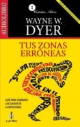 tus zonas erroneas (audiolibro)-wayne w. dyer-9789685163330 tus zonas erroneas (audiolibro)-wayne w. dyer-9789685163330