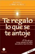 te regalo lo que se te antoje: el secreto que conny mendez ya habia descubierto hace 50 años-conny mendez-9789803690830 te regalo lo que se te antoje: el secreto que conny mendez ya habia descubierto hace 50 años-conny mendez-9789803690830
