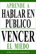 aprende a hablar en publico y vencer el miedo (ebook)-9789872823030 aprende a hablar en publico y vencer el miedo (ebook)-9789872823030