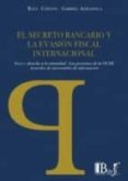 el secreto bancario y la evasion fiscal internacional-raul cervini-9789974676930 el secreto bancario y la evasion fiscal internacional-raul cervini-9789974676930