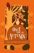 ONCE UPON AN AUTUMN  (edición en inglés)