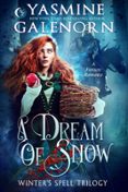 Descargas gratuitas de ebooks para ordenador. A DREAM OF SNOW: A FANTASY ROMANCE  (edición en inglés) de YASMINE GALENORN in Spanish