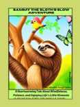 SAMMY THE SLOTH'S SLOW ADVENTURE