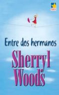 entre dos hermanos (ebook)-sherryl woods-cdlhr54520330 entre dos hermanos (ebook)-sherryl woods-cdlhr54520330