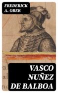 Libro de descarga en línea VASCO NUÑEZ DE BALBOA de  (Spanish Edition) 8596547012740