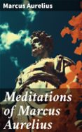 MEDITATIONS OF MARCUS AURELIUS  (edición en inglés)