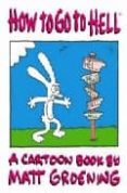 how to go to hell-matt groening-9780007180240 how to go to hell-matt groening-9780007180240