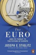 the euro and its threat to the future of europe-joseph e. stiglitz-9780141983240 the euro and its threat to the future of europe-joseph e. stiglitz-9780141983240