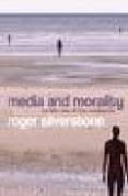 media and morality: on the rise of the mediapolis-roger silverstone-9780745635040 media and morality: on the rise of the mediapolis-roger silverstone-9780745635040
