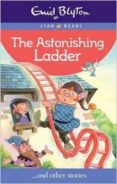 the astonishing ladder-enid blyton-9780753726440 the astonishing ladder-enid blyton-9780753726440