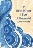 ON NEW STREET I SEE A MERMAID
