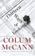 thirteen ways of looking-colum mccann-9781408869840 thirteen ways of looking-colum mccann-9781408869840