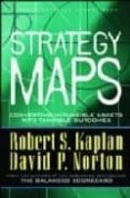 strategy maps: converting intangible assets into tangible outcome s-robert s. kaplan-david p. norton-9781591391340 strategy maps: converting intangible assets into tangible outcome s robert s. kaplan david p. norton 9781591391340