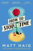 how to stop time-matt haig-9781782118640 how to stop time-matt haig-9781782118640
