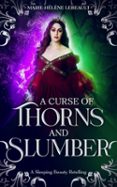 Epub descargar libro electrónico torrent A CURSE OF THORNS AND SLUMBER (Literatura española)