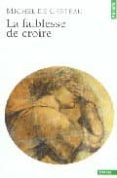 la faiblesse de croire-michel de certeau-9782020604840 la faiblesse de croire-michel de certeau-9782020604840