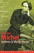 lettres a victor hugo 1850-1879-louise michel-9782715224940 lettres a victor hugo 1850-1879-louise michel-9782715224940