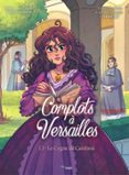 COMPLOTS À VERSAILLES - TOME 13 - FÉNELON ET LA DISGRÂCE DE CÉCILE