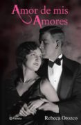 amor de mis amores (ebook)-rebeca irma orozco mora-9786070711640 amor de mis amores (ebook)-rebeca irma orozco mora-9786070711640
