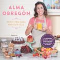 repostería sana para ser feliz (edición mexicana) (ebook)-alma obregón fernández-9786070747540 repostería sana para ser feliz (edición mexicana) (ebook)-alma obregón fernández-9786070747540