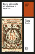 Descargar audiolibro en inglés LIBROS E IMPRENTA EN MÉXICO EN EL SIGLO XVI MOBI de MARINA GARONE GRAVIER 9786073048040