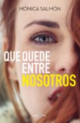 que quede entre nosotros (ebook)-monica salmon-9786073140140 que quede entre nosotros (ebook)-monica salmon-9786073140140
