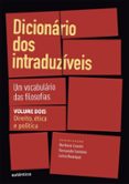 DICIONÁRIO DOS INTRADUZÍVEIS VOL. 2 (DIREITO, ÉTICA E POLÍTICA)  (edición en portugués)