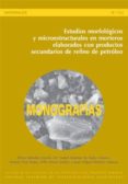 estudios morfologicos y microestructurales en morteros elaborados con productos secundarios de refino de petroleo (ebook)-9788400095840 estudios morfologicos y microestructurales en morteros elaborados con productos secundarios de refino de petroleo (ebook)-9788400095840