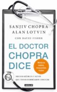 el doctor chopra dice-sanjiv chopra-alan lotvin-9788403102040 el doctor chopra dice-sanjiv chopra-alan lotvin-9788403102040