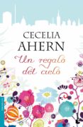 un regalo del cielo-cecelia ahern-9788408105640 un regalo del cielo-cecelia ahern-9788408105640