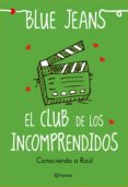 el club de los incomprendidos: conociendo a raúl (ebook)-9788408114840 el club de los incomprendidos: conociendo a raúl (ebook)-9788408114840