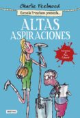 altas aspiraciones; escuela trunchem presenta 2-charlie feelwood-9788408141440 altas aspiraciones; escuela trunchem presenta 2-charlie feelwood-9788408141440