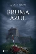 bruma azul (ebook)-lola p. nieva-9788408156840 bruma azul (ebook)-lola p. nieva-9788408156840